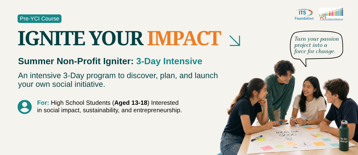 Pre-YCI Course – IGNITE YOUR IMPACT: Summer Non-Profit Igniter 3-Day Intensive for High School Students aged 13–18